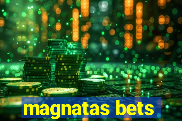 magnatas bets
